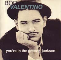 画像1: BOBBY VALENTINO/YOU'RE IN THE GROOVE,JACKSON 【CD】 UK (1)