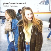 パインフォレスト・クランチ / メイク・ビリーヴ： PINEFOREST CRUNCH / MAKE BELIEVE 【CD】 日本盤 POLYDOR