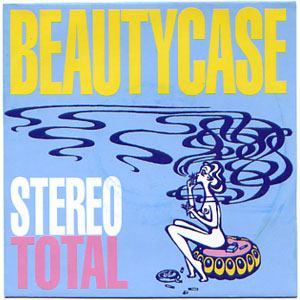 ステレオ・トータル：STEREO TOTAL / BEAUTYCASE  【7inch】 ドイツ盤 BUNGALOW 新品