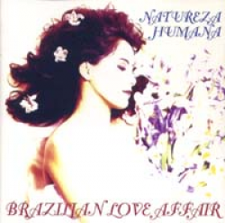 ブラジリアン・ラブ・アフェア：BRAZILIAN LOVE AFFAIR / NATUREZA HUMANA 【CD】 イタリア盤 ORIG.