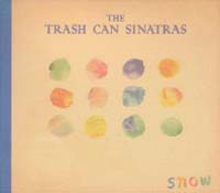 トラッシュ・キャン・シナトラズ：THE TRASH CAN SINATRAS/スノウ：SNOW 【CDS】 日本盤オンリー 初回版 デジパック仕様