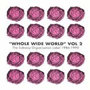 V.A./WHOLE WIDE WORLD Vol.2：THE SUBWAY ORGANISATION 1986-1990 【CD】UK盤 