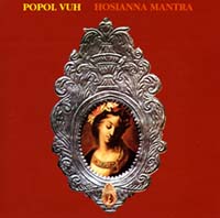 ポポル・ヴー：POPOL VUH/HOSIANNA MANTRA 【CD】 FRANCE SPALAX